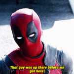 deadpool we found him like this.gif