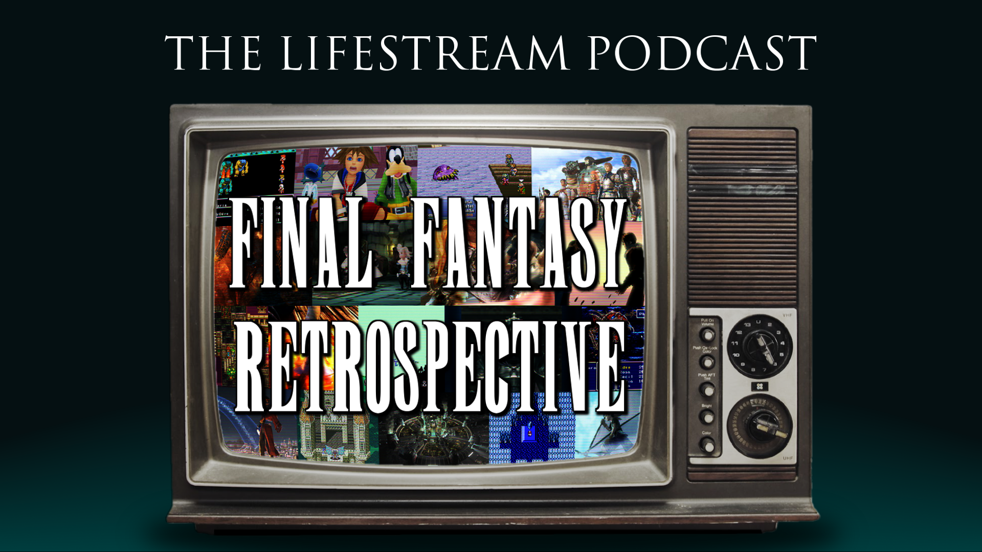 The Lifestream Podcast Final Fantasy Retrospective