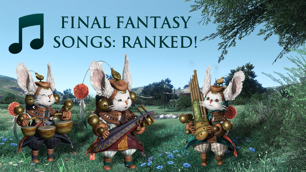 Final Fantasy Songs: Ranked!